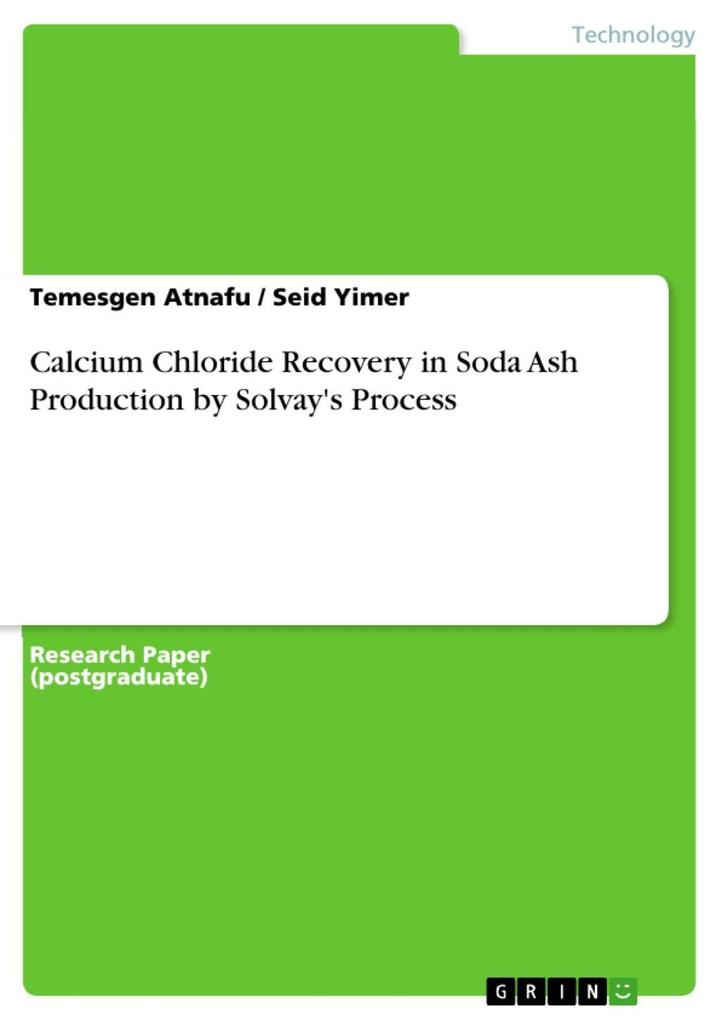 Calcium Chloride Recovery in Soda Ash Production by Solvay's Process - Temesgen Atnafu/ Seid Yimer