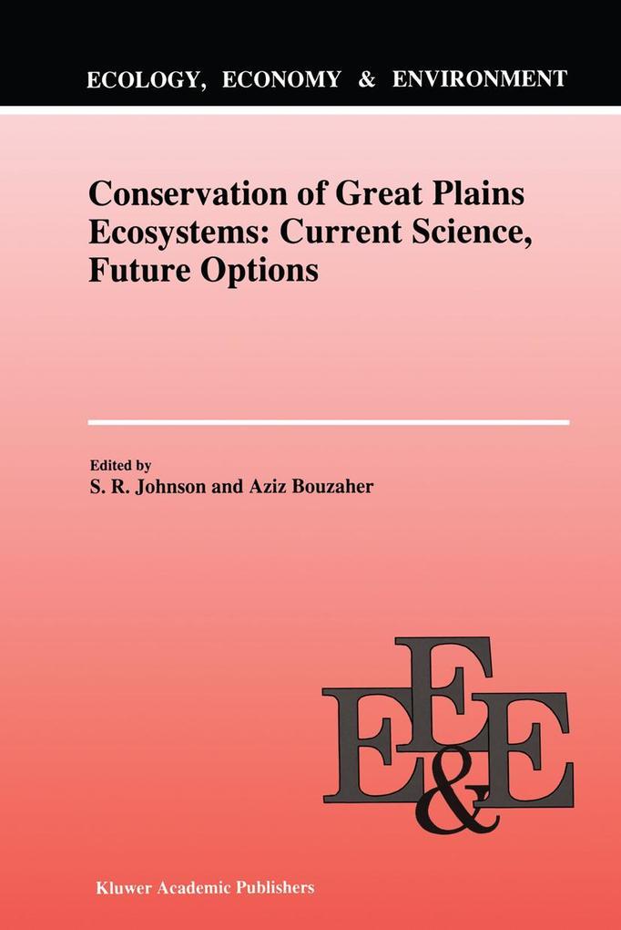 Conservation of Great Plains Ecosystems: Current Science Future Options
