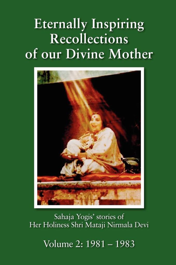 Eternally Inspiring Recollections of our Divine Mother Volume 2