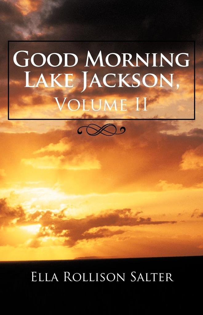 Good Morning Lake Jackson Volume II