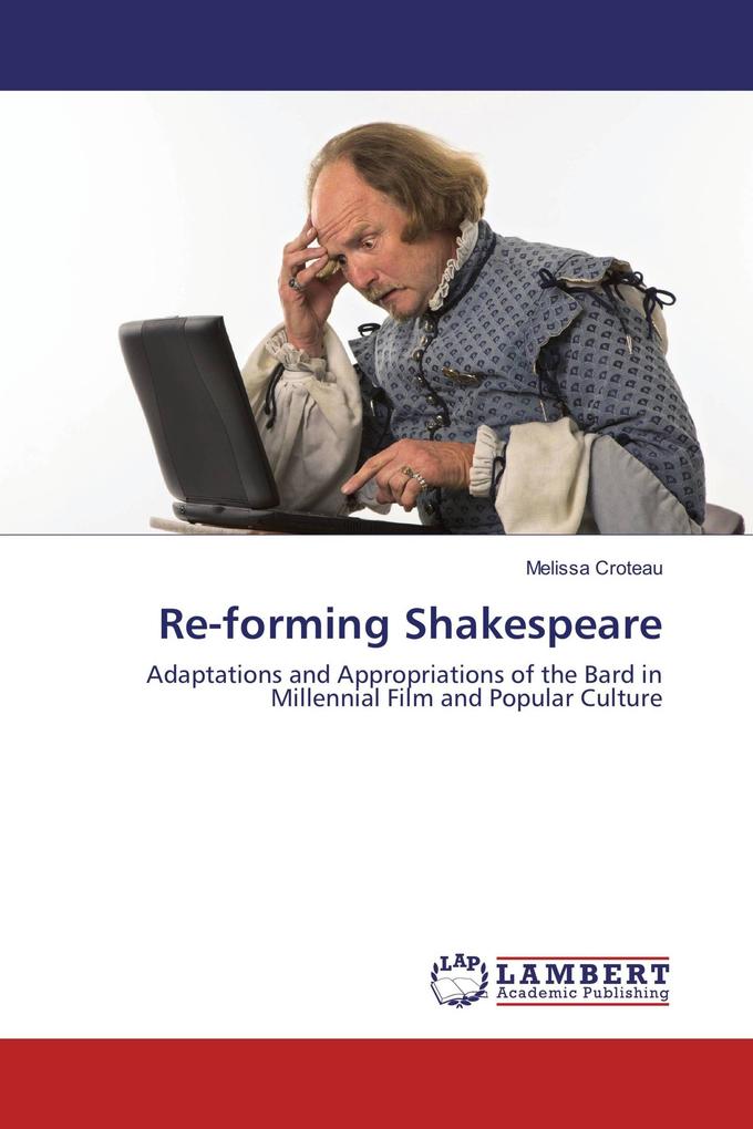 Re-forming Shakespeare