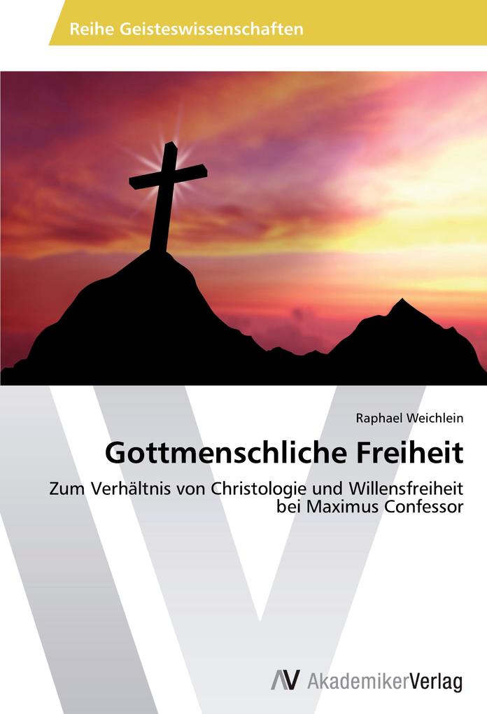 Gottmenschliche Freiheit - Raphael Weichlein