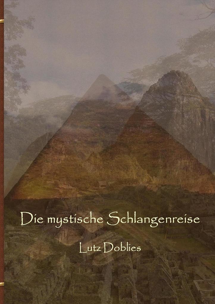 Die mystische Schlangenreise