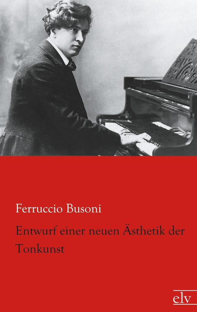 Entwurf einer neuen Ästhetik der Tonkunst
