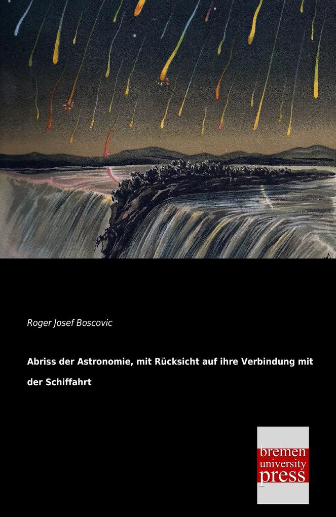 Abriss der Astronomie mit Rücksicht auf ihre Verbindung mit der Schiffahrt