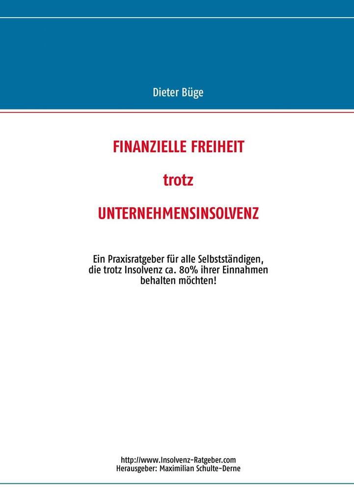 Finanzielle Freiheit trotz Unternehmensinsolvenz