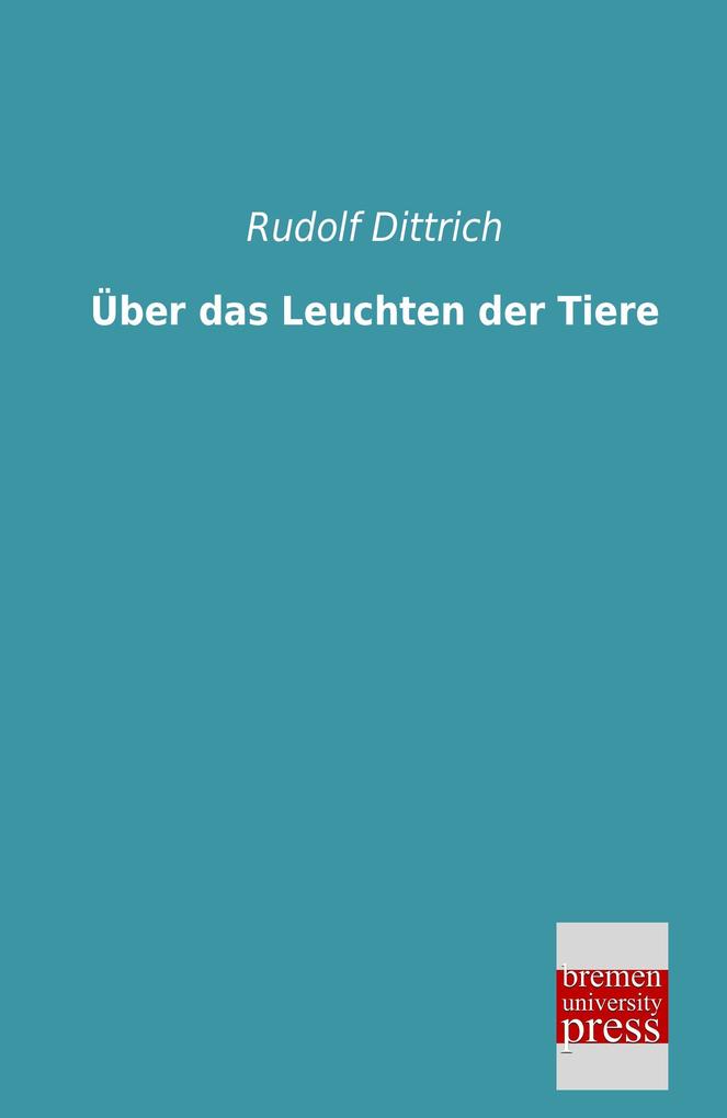 Über das Leuchten der Tiere
