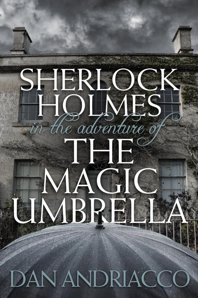 Sherlock Holmes in The Adventure of The Magic Umbrella
