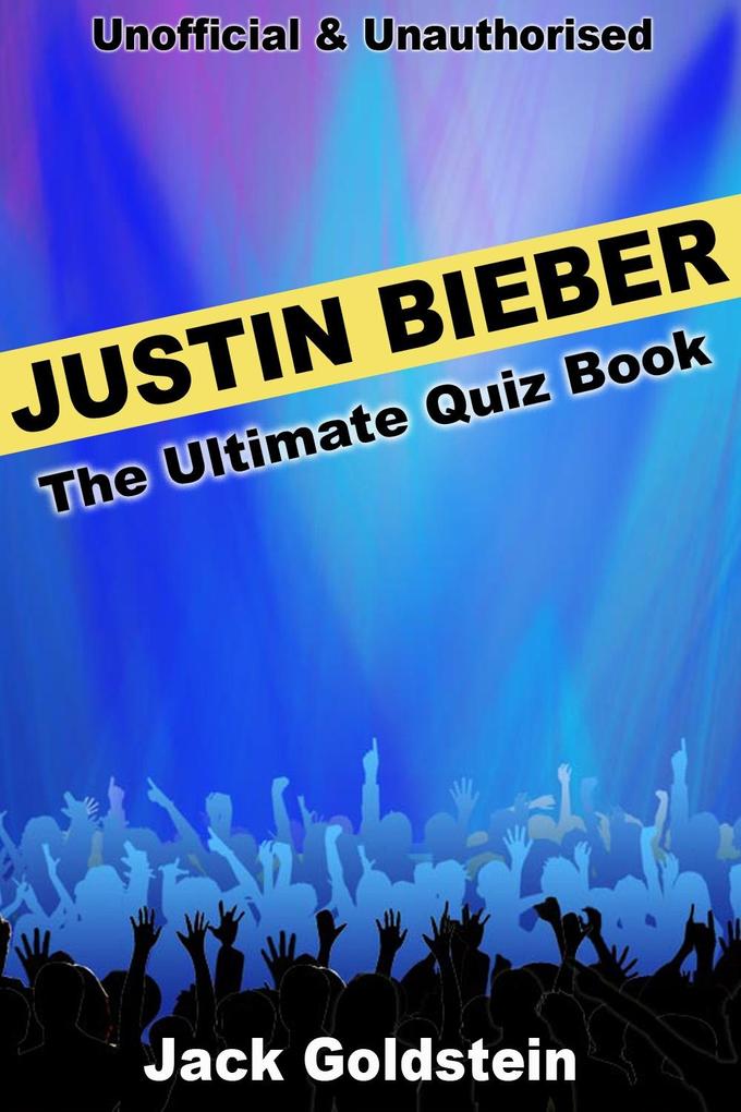 Justin Bieber - The Ultimate Quiz Book