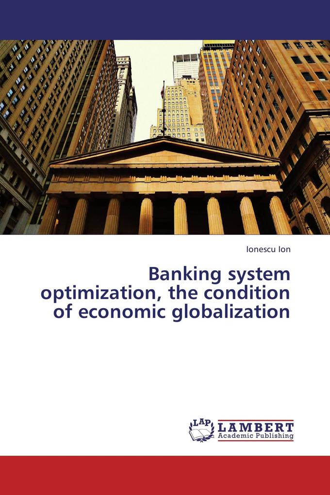 Banking system optimization the condition of economic globalization