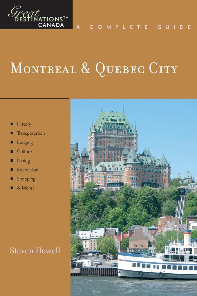Explorer‘s Guide Montreal & Quebec City: A Great Destination (Explorer‘s Great Destinations)
