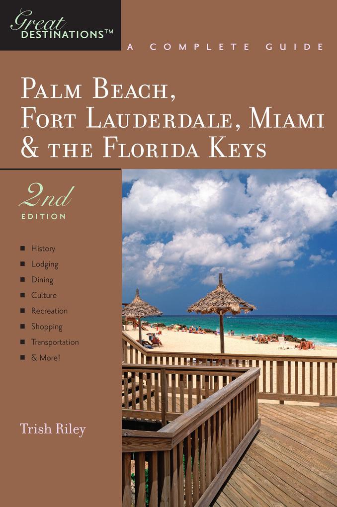 Explorer's Guide Palm Beach Fort Lauderdale Miami & the Florida Keys: A Great Destination