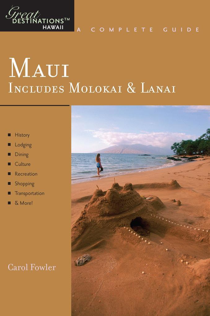 Explorer‘s Guide Maui: Includes Molokai & Lanai: A Great Destination