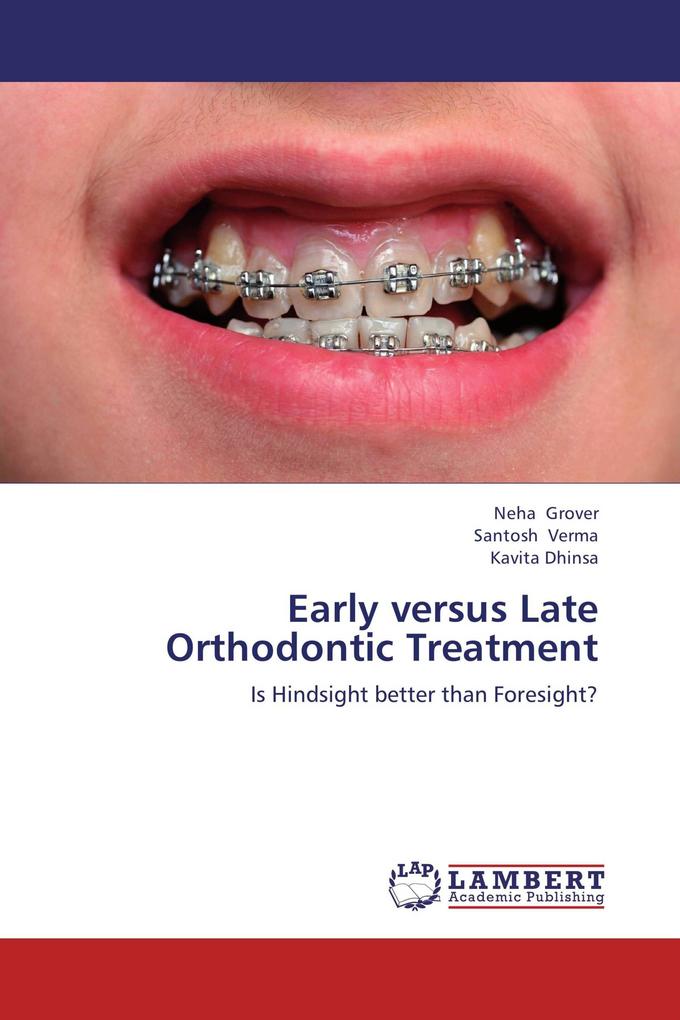 Early versus Late Orthodontic Treatment