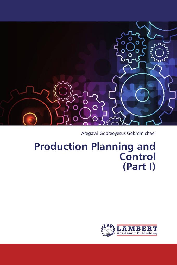 Production Planning and Control (Part I)