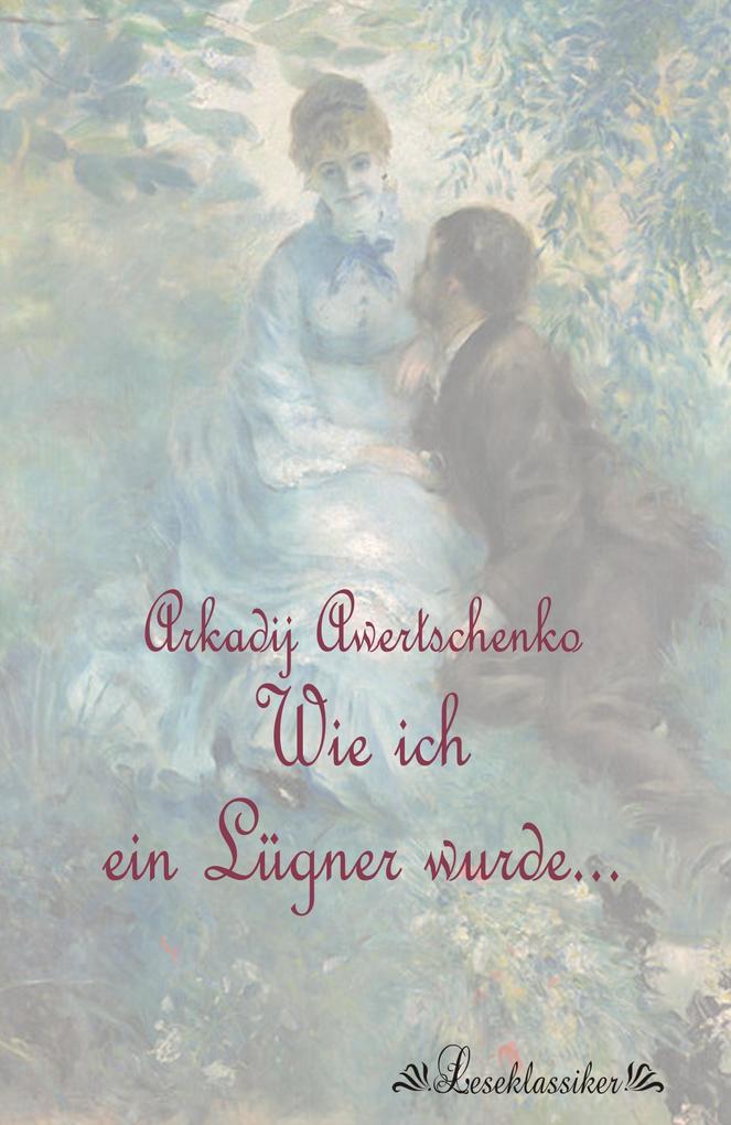 Wie ich ein Lügner wurde...