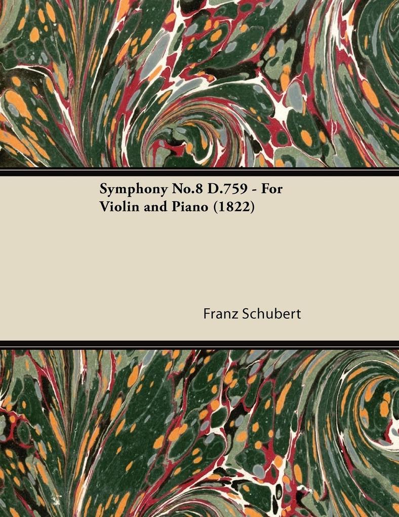 Symphony No.8 D.759 - For Violin and Piano (1822)