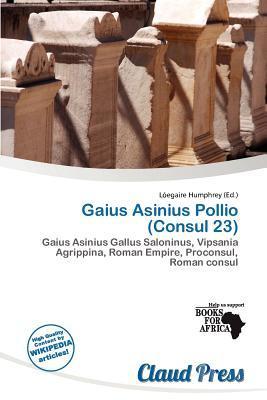 Gaius Asinius Pollio (Consul 23)