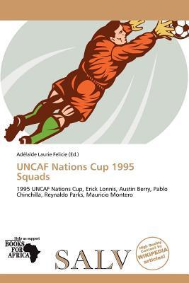 UNCAF Nations Cup 1995 Squads