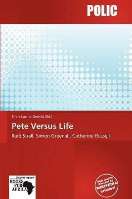 Pete Versus Life