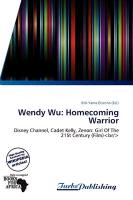 Wendy Wu: Homecoming Warrior