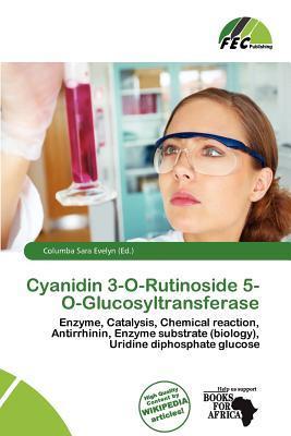 Cyanidin 3-O-Rutinoside 5-O-Glucosyltransferase