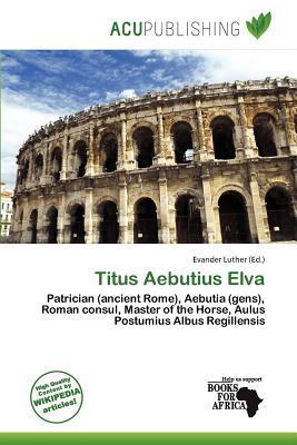 Titus Aebutius Elva