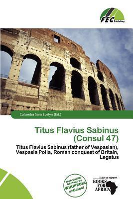 Titus Flavius Sabinus (Consul 47)