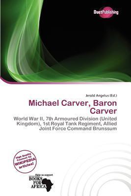 Michael Carver Baron Carver