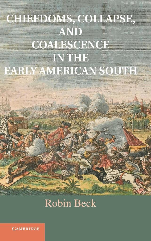 Chiefdoms Collapse and Coalescence in the Early American South