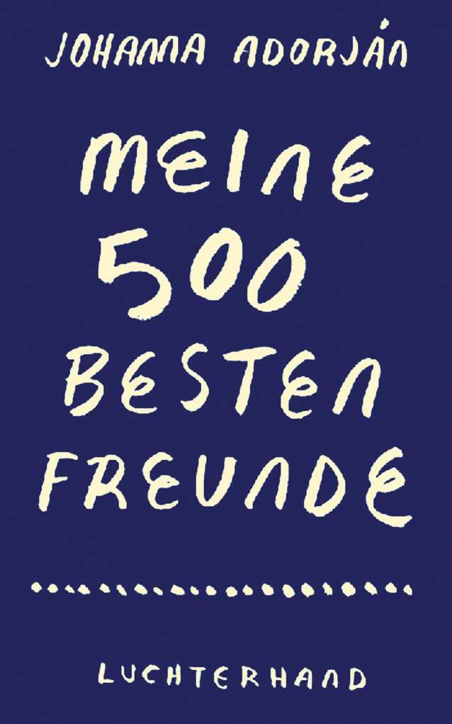Meine 500 besten Freunde als eBook Download von Johanna Adorján - Johanna Adorján