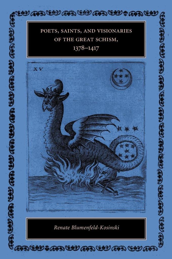 Poets Saints and Visionaries of the Great Schism 1378-1417