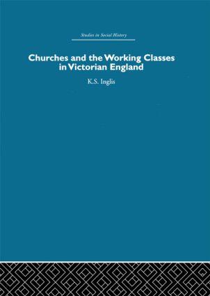 Churches and the Working Classes in Victorian England