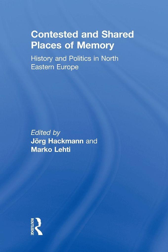 Contested and Shared Places of Memory