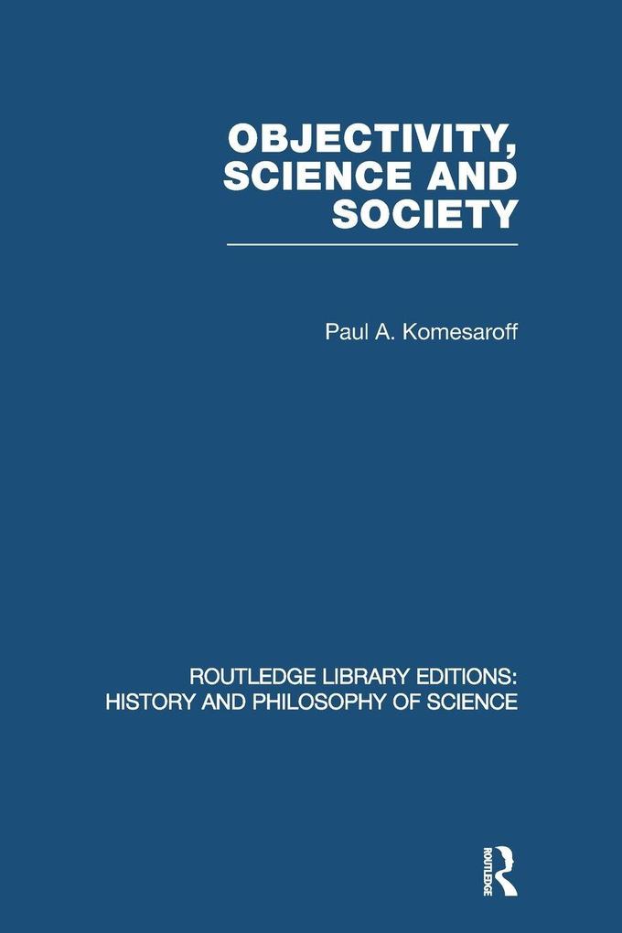 Objectivity Science and Society