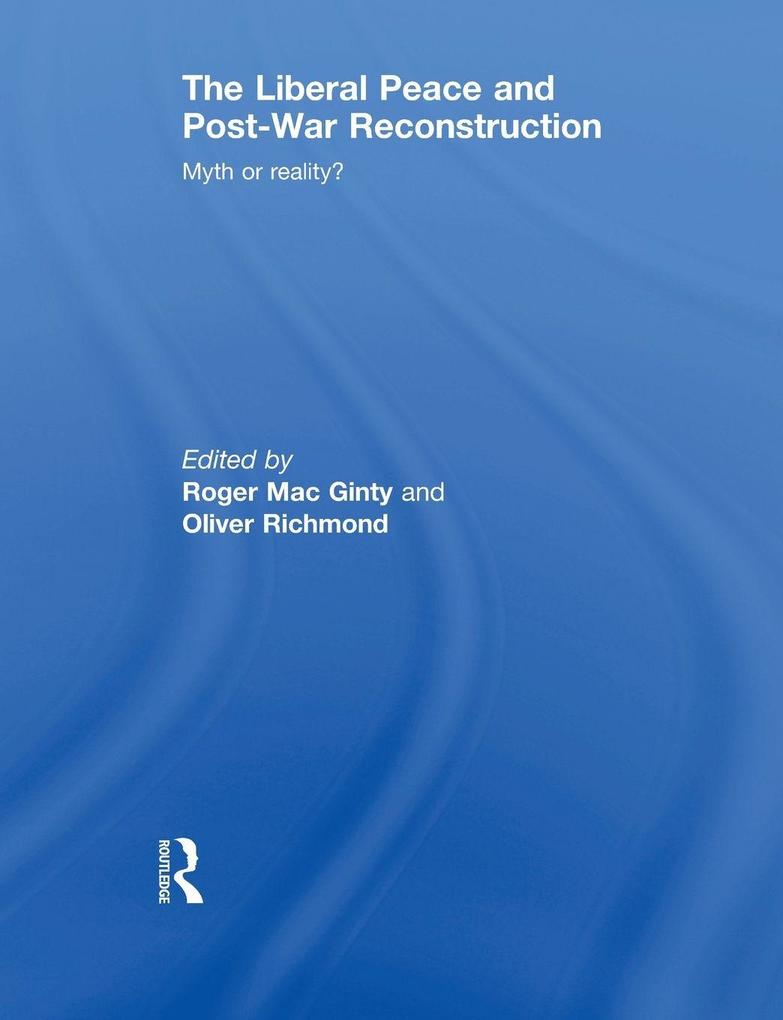 The Liberal Peace and Post-War Reconstruction