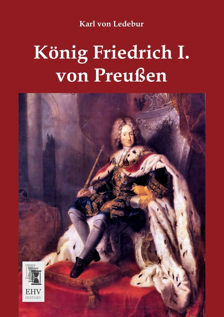 König Friedrich I. von Preußen