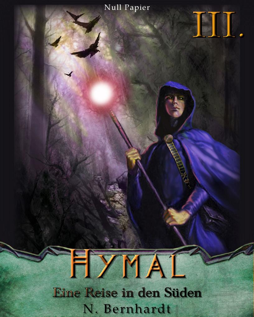 Der Hexer von Hymal Buch III: Eine Reise in den Süden