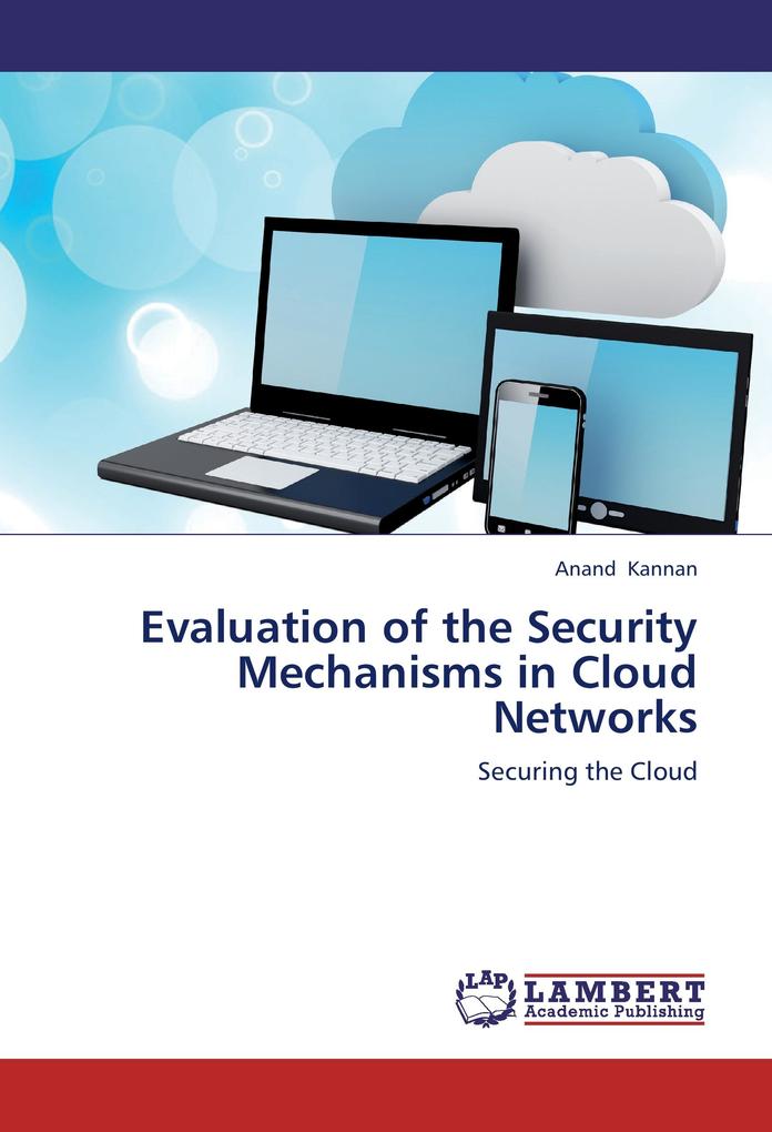Evaluation of the Security Mechanisms in Cloud Networks