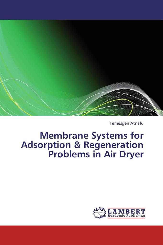 Membrane Systems for Adsorption & Regeneration Problems in Air Dryer