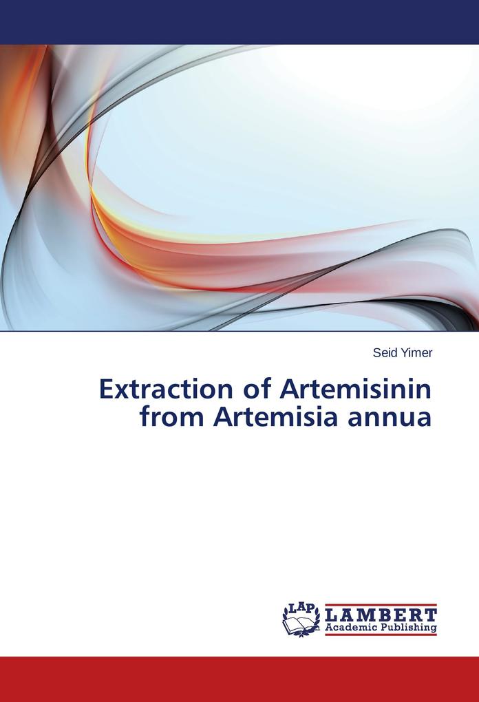 Extraction of Artemisinin from Artemisia annua