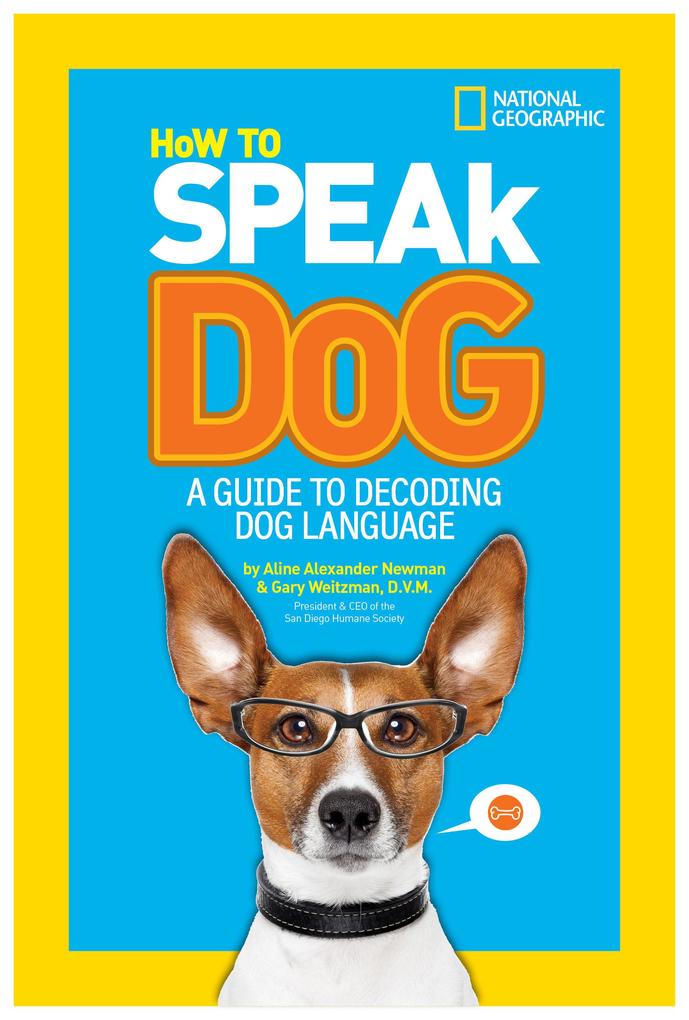 How to Speak Dog A Guide to Decoding Dog Language (Taschenbuch