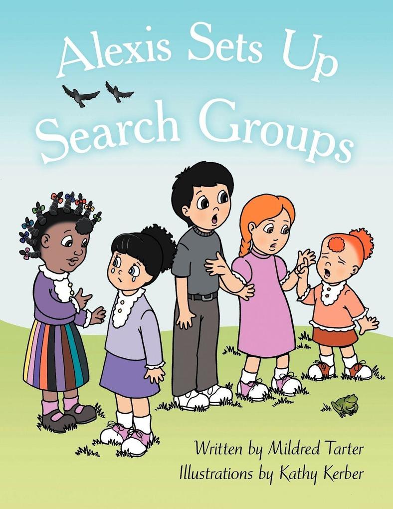 Alexis Sets Up Search Groups