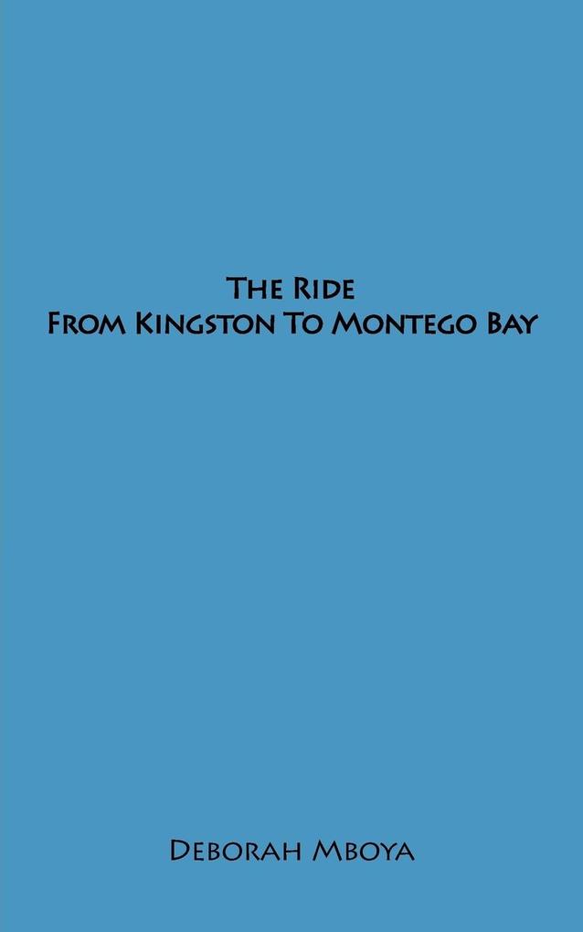 The Ride from Kingston to Montego Bay
