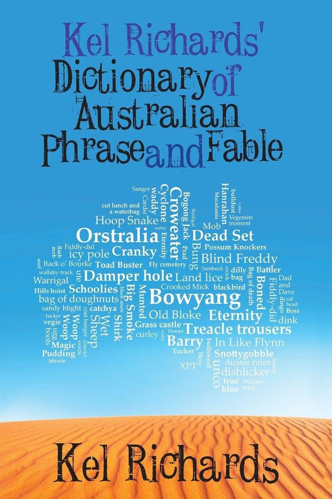 Kel Richards' Dictionary of Phrase