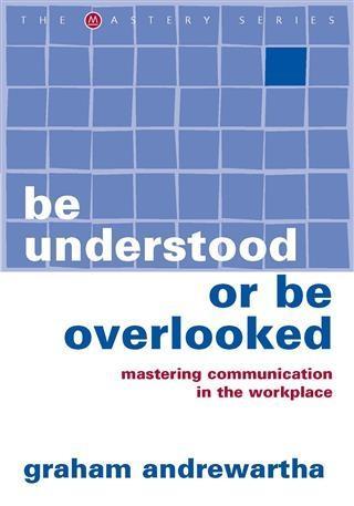 Be Understood or Be Overlooked