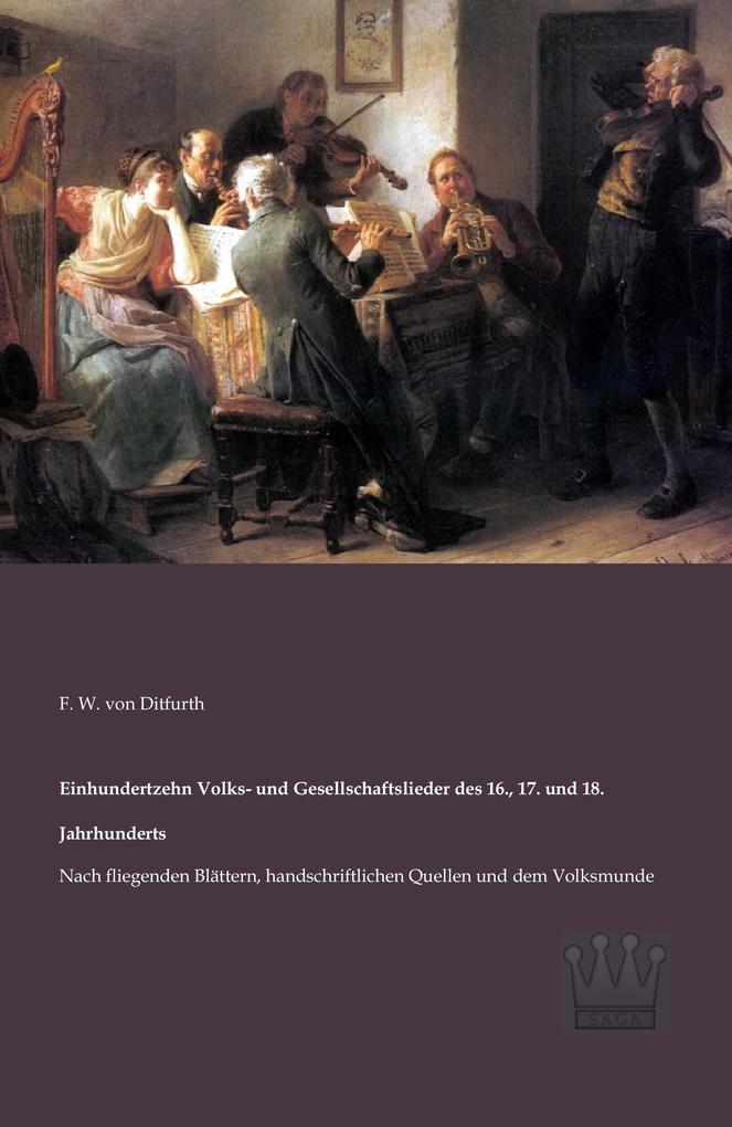 Einhundertzehn Volks- und Gesellschaftslieder des 16. 17. und 18. Jahrhunderts