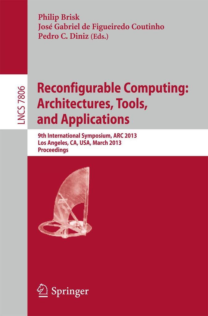 Reconfigurable Computing: Architectures Tools and Applications