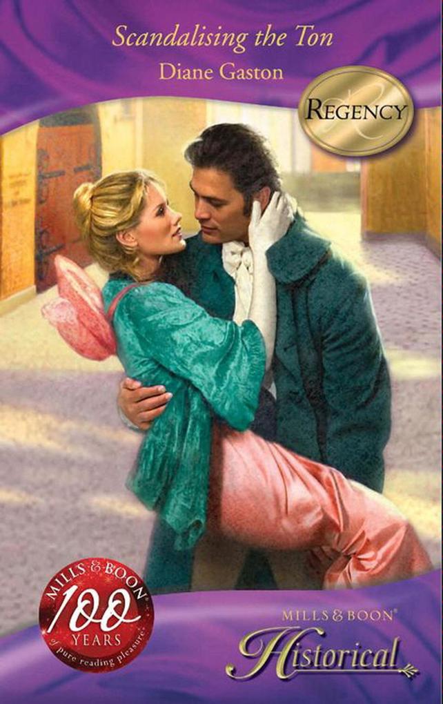 Scandalising the Ton (Mills & Boon Historical)