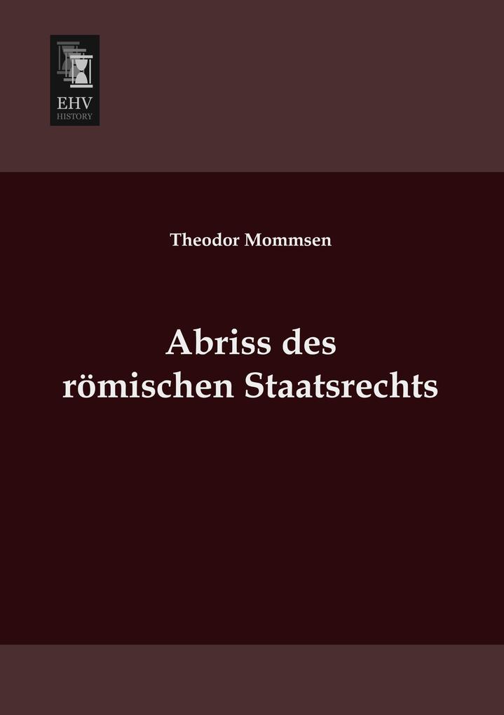 Abriss des römischen Staatsrechts